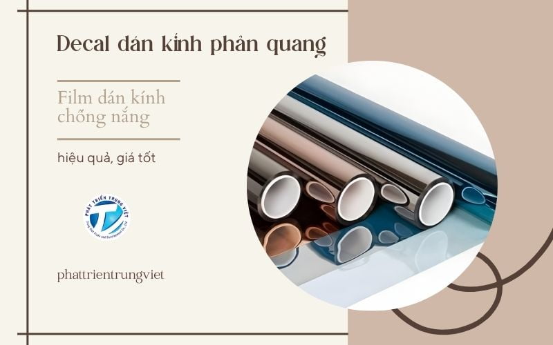 Decal dán kính phản quang, Film dán kính chống nắng hiệu quả, giá tốt